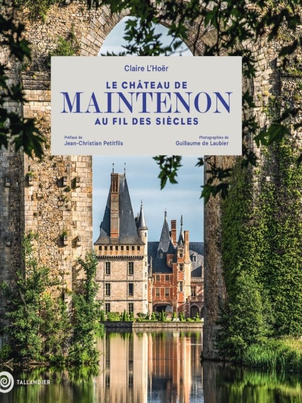Château de Maintenon: édition prestige