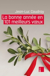 La bonne année en 101 meilleurs voeux