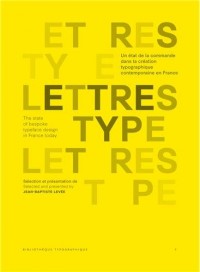 Lettres type : Un état de la commande dans la création typographique contemporaine en France
