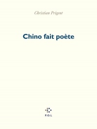 CHINO FAIT POETE