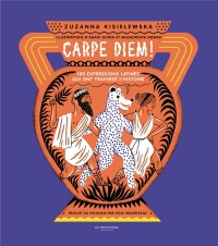 Carpe Diem!. 100 expressions latines qui ont traversé l'histoire