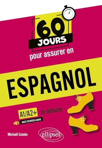 60 jours pour assurer en espagnol – Je débute – A1-A2+