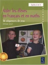 Aider les élèves en français et en maths - Tome 1 (+ CD-Rom)