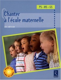 Chanter à l'école maternelle (+ CD)