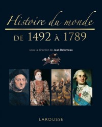 Histoire du monde de 1492 à 1789 - Nouvelle présentation