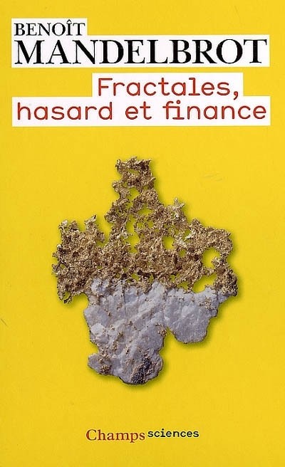 Fractales, hasard et finance