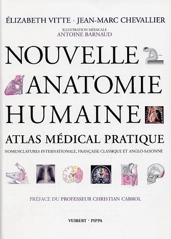 Nouvelle anatomie humaine : Atlas médical pratique