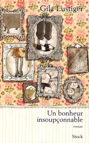 Un bonheur insoupçonnable