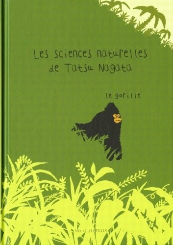 Le Gorille. Les sciences naturelles de Tatsu Nagata