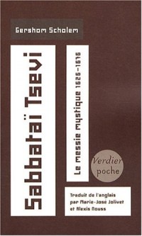 Sabbataï Tsevi : Le messie mystique 1626-1676