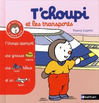 T'choupi et les transports - (Tome 10) - Dès 2 ans (10)