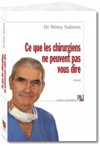 Tout ce que les chirurgiens ne peuvent pas vous dire