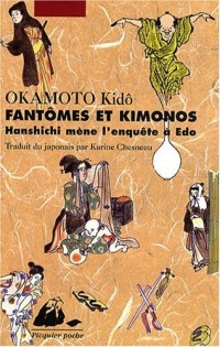 Fantômes et kimonos : Hanshichi mène l'enquête à Edo