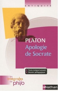 Intégrales de Philo - PLATON, Apologie de Socrate