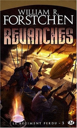 Le Régiment perdu, Tome 3: Revanches