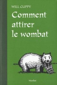 Comment attirer le wombat