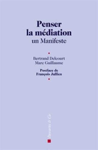 Penser la médiation : Un manifeste