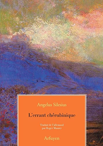 L'errant chérubinique: traduit de l'allemand par Oger Munier