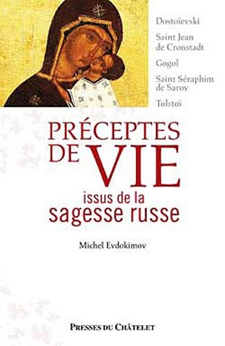 PRECEPTES DE VIE ISSUS DE LA SAGESSE RUSSE