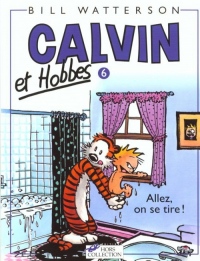 Calvin et Hobbes, tome 6 : Allez, on se tire!