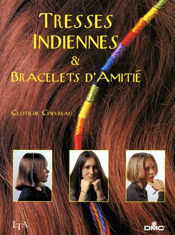 Tresses indiennes et bracelets d'amitié [9782283582077]