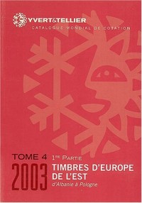 Catalogue de timbres-poste d'Europe de l'Est : Tome 4, Albanie à Pologne