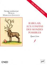 Rabelais, aux confins des mondes possibles - Le Quart Livre