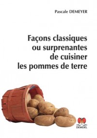 Façons classiques ou surprenantes de cuisiner les pommes de terre