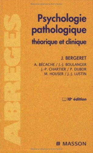 Psychologie pathologique : Théorique et clinique