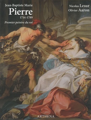 Jean-Baptiste Marie Pierre (1714-1789) : Premier peintre du roi