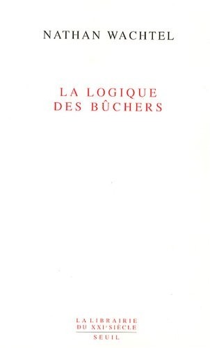 La Logique des bûchers