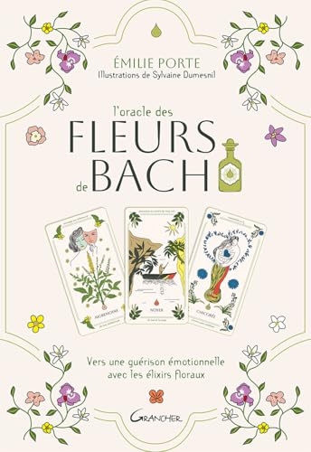 L'Oracle des Fleurs de Bach - Vers une guérison émotionnelle avec les élixirs floraux - Coffret
