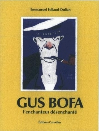 Gus Bofa : L'enchanteur désenchanté