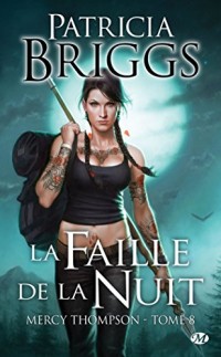 Mercy Thompson, Tome 8: La Faille de la nuit