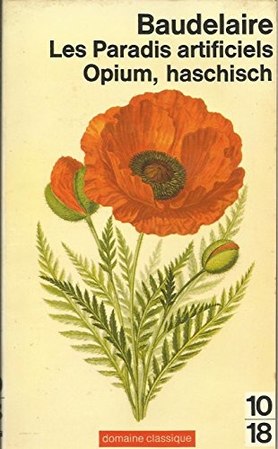 Les paradis artificiels / opium et haschisch