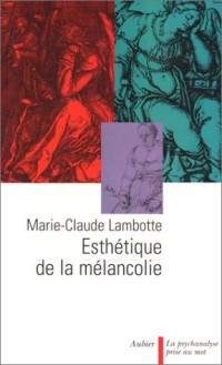 ESTHETIQUE DE LA MELANCOLIE. : 2ème édition