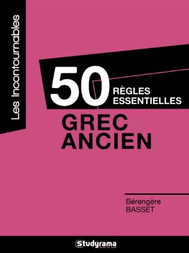 50 règles essentielles : grec ancien