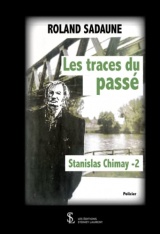 Les Traces du passé: Stanislas Chimay 2