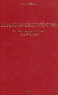 Renaissance de l'épopée : La poésie épique en France de 1572 à 1623