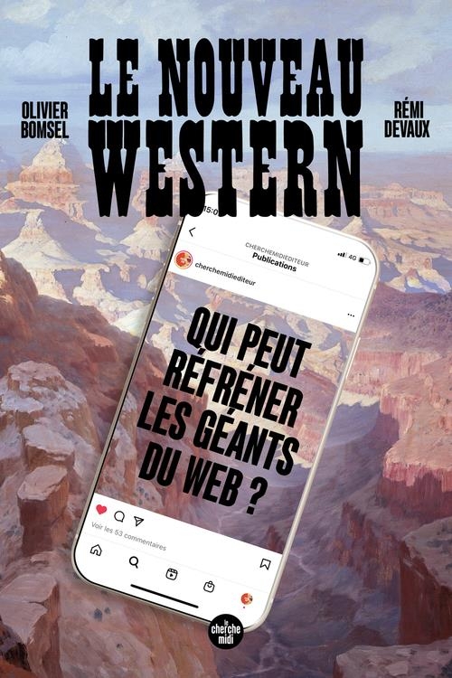 Le Nouveau western - Comment refréner les monopoles numériques ?