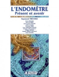 L'endomètre: Présent et avenir