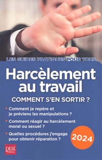 Harcèlement au travail 2024: Comment s'en sortir ?