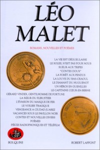 Romans, nouvelles et poèmes .Oeuvres de Léo Malet, tome 5