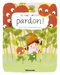 Les Mots Sourires : Pardon - Dès 2 ans