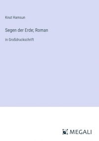 Segen der Erde; Roman: in Großdruckschrift