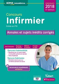 Concours Infirmier - Entrée en IFSI - Annales et sujets inédits corrigés - Concours 2018