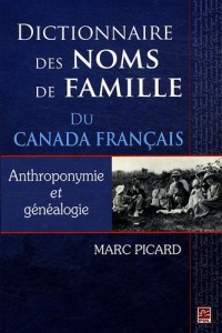 Dictionnaire des noms de famille du Canada français : Anthroponymie et généalogie