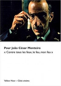 Pour Jão César Monteiro : 