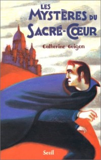 Les Mystères du Sacré-COeur, t. 1. Les Vignes de la République (1)