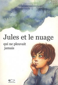 Jules et le nuage qui ne pleuvait jamais